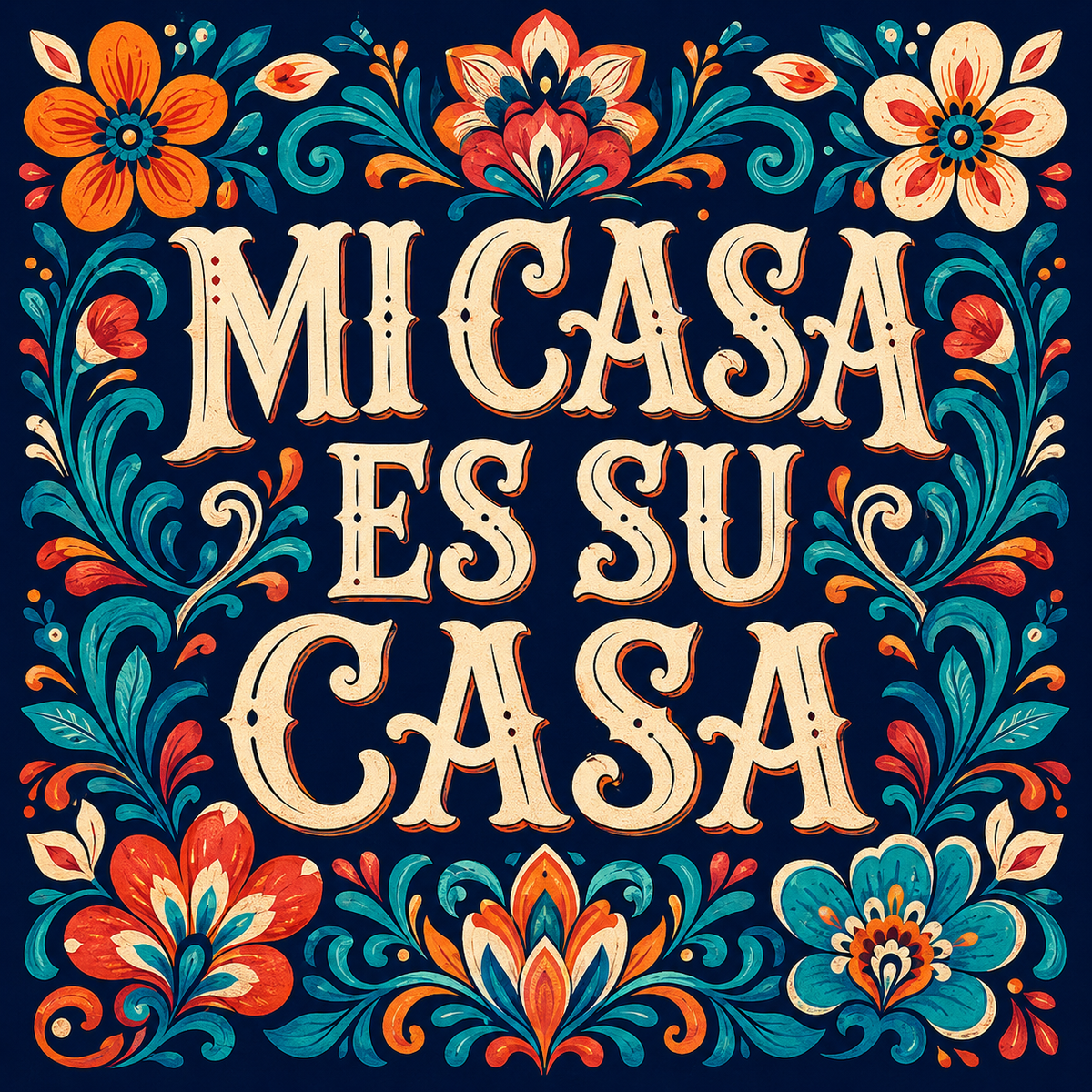 Florales Motiv „Mi Casa Es Su Casa“ in Petrol, Orange und Koralle auf dunkelblauem Hintergrund.